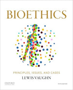 Book cover for Bioethics: Principles, Issues, and Cases