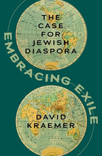 Book cover for Embracing Exile: The Case for Jewish Diaspora