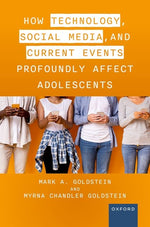 Book cover for How Technology, Social Media, and Current Events Profoundly Affect Adolescents