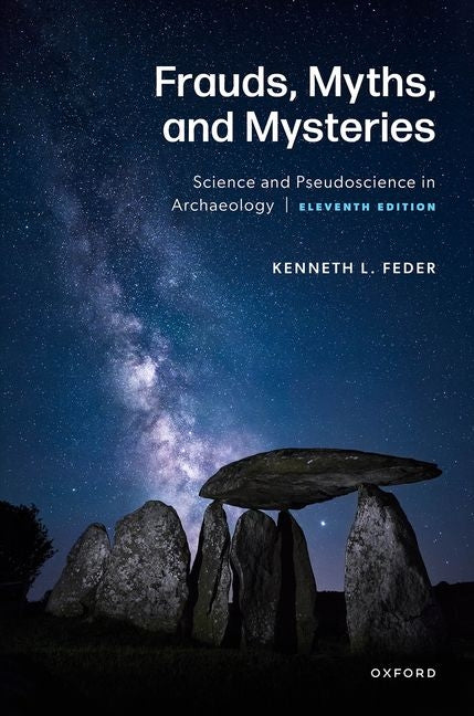 Book cover for Frauds, Myths, and Mysteries: Science and Pseudoscience in Archaeology