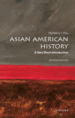 Book cover for Asian American History: A Very Short Introduction