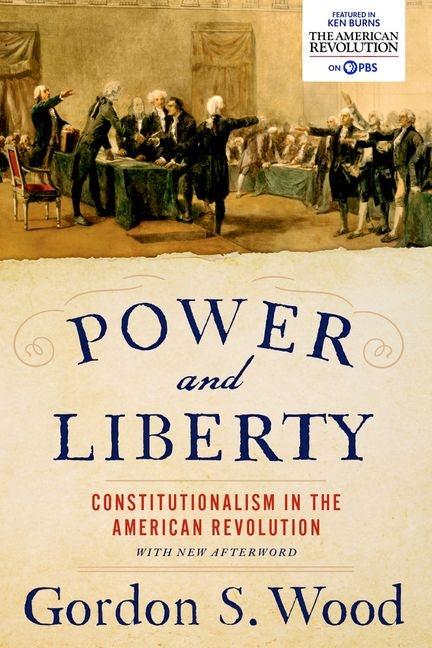 Book cover for Power and Liberty: Constitutionalism in the American Revolution