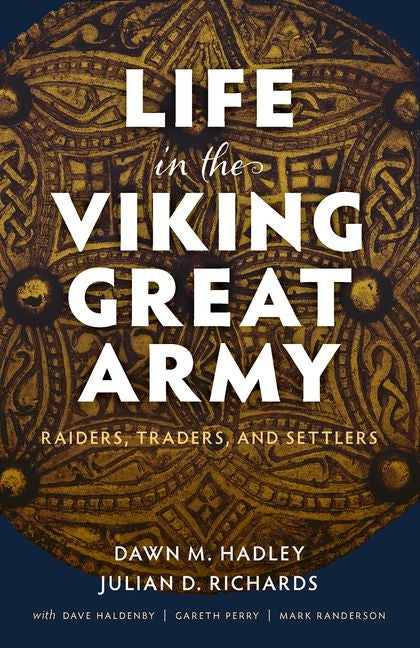 Book cover for Life in the Viking Great Army: Raiders, Traders, and Settlers