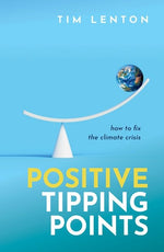 Book cover for Positive Tipping Points: How to Fix the Climate Crisis