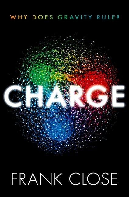 Book cover for Charge: Why Does Gravity Rule?