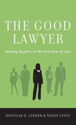 Book cover for Good Lawyer: Seeking Quality in the Practice of Law