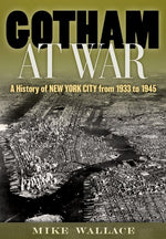 Book cover for Gotham at War: A History of New York City from 1933 to 1945