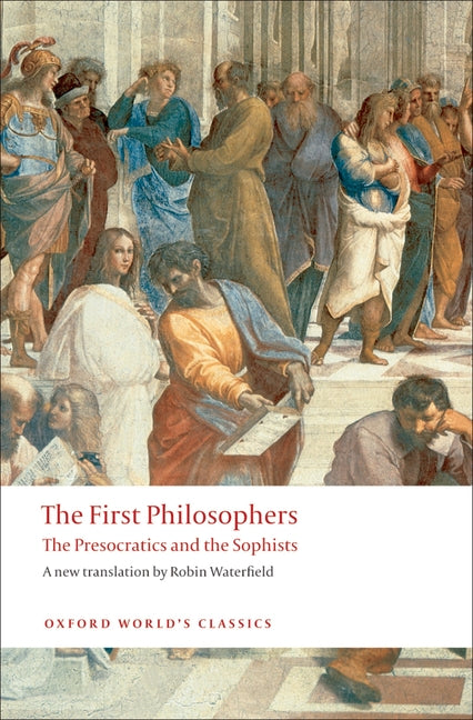 Book cover for First Philosophers: The Presocratics and Sophists