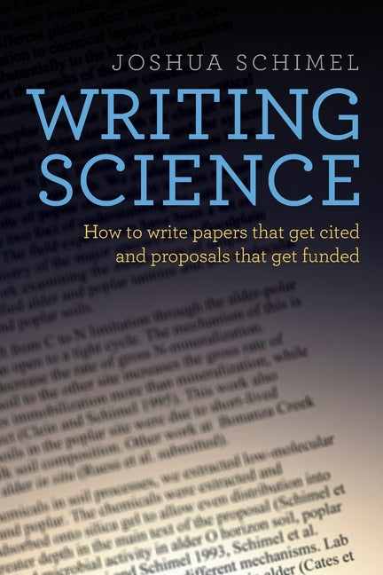 Book cover for Writing Science: How to Write Papers That Get Cited and Proposals That Get Funded