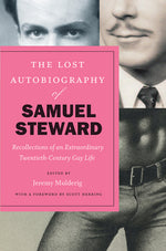 Book cover for Lost Autobiography of Samuel Steward: Recollections of an Extraordinary Twentieth-Century Gay Life