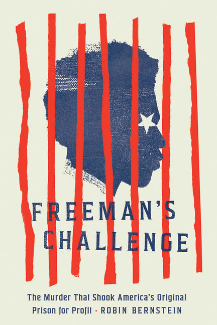 Book cover for Freeman's Challenge: The Murder That Shook America's Original Prison for Profit