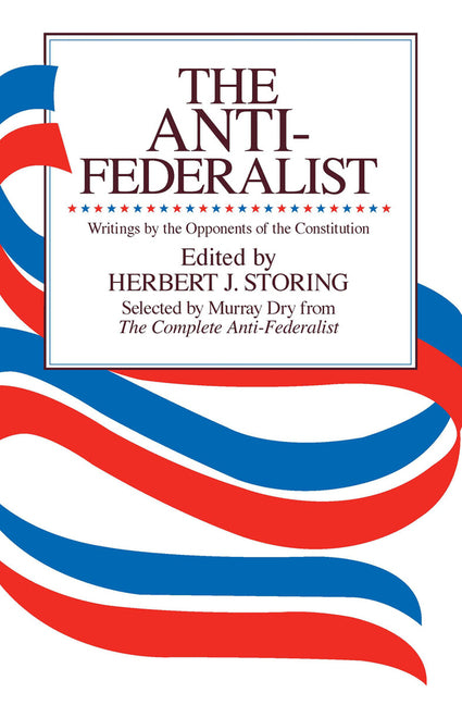Book cover for Anti-Federalist: An Abridgment of the Complete Anti-Federalist