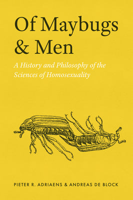 Book cover for Of Maybugs and Men: A History and Philosophy of the Sciences of Homosexuality