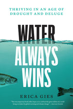Book cover for Water Always Wins: Thriving in an Age of Drought and Deluge