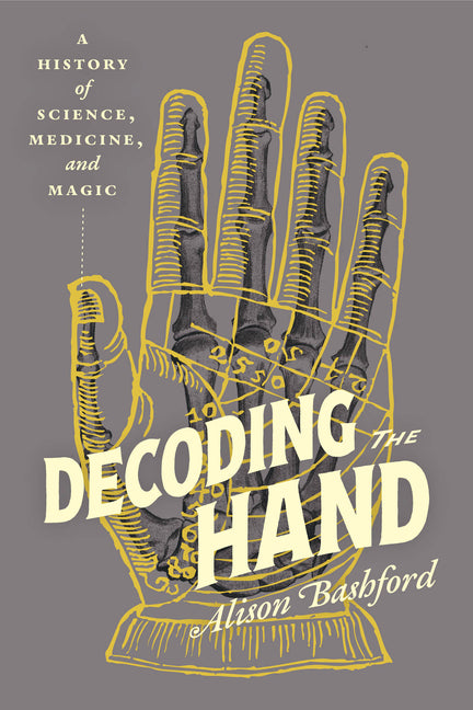 Book cover for Decoding the Hand: A History of Science, Medicine, and Magic