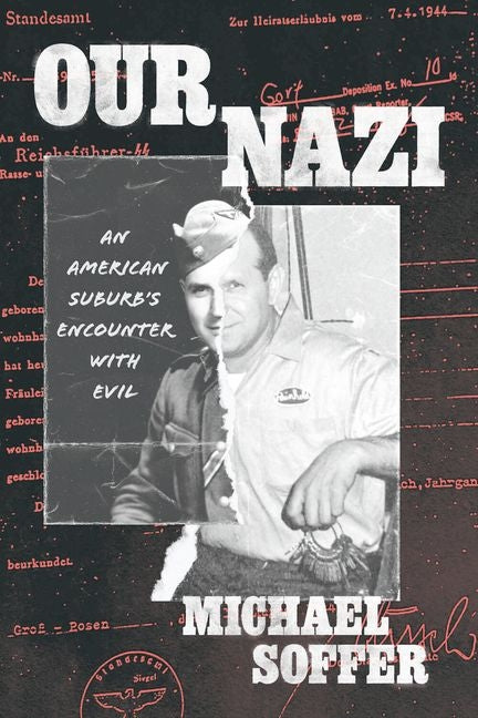 Book cover for Our Nazi: An American Suburb's Encounter with Evil