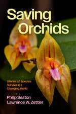 Book cover for Saving Orchids: Stories of Species Survival in a Changing World