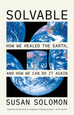 Book cover for Solvable: How We Healed the Earth, and How We Can Do It Again