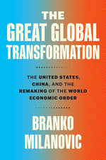 Book cover for Great Global Transformation: The United States, China, and the Remaking of the World Economic Order
