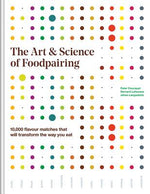 Book cover for The Art and Science of Foodpairing: 10,000 Flavour Matches That Will Transform the Way You Eat