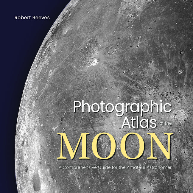 Book cover for Photographic Atlas of the Moon: A Comprehensive Guide for the Amateur Astronomer
