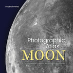 Book cover for Photographic Atlas of the Moon: A Comprehensive Guide for the Amateur Astronomer
