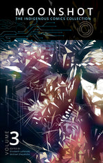 Book cover for Moonshot: The Indigenous Comics Collection (Vol. 3)