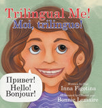 Book cover for Trilingual Me! Moi, trilingue!