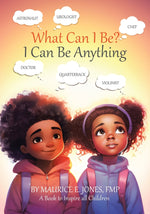 Book cover for What Can I Be?: I Can Be Anything
