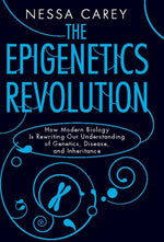 Book cover for Epigenetics Revolution: How Modern Biology Is Rewriting Our Understanding of Genetics, Disease, and Inheritance