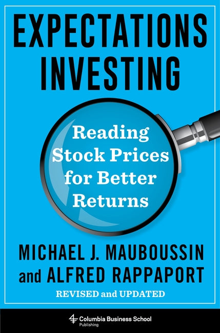 Book cover for Expectations Investing: Reading Stock Prices for Better Returns, Revised and Updated