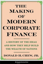 Book cover for Making of Modern Corporate Finance: A History of the Ideas and How They Help Build the Wealth of Nations