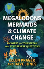 Book cover for Megalodons, Mermaids, and Climate Change: Answers to Your Ocean and Atmosphere Questions