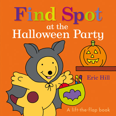 Book cover for Find Spot at the Halloween Party: A Lift-The-Flap Book