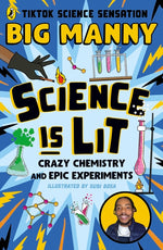 Book cover for Science Is Lit: Crazy Chemistry and Epic Experiments