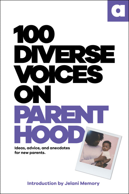 Book cover for 100 Diverse Voices on Parenthood