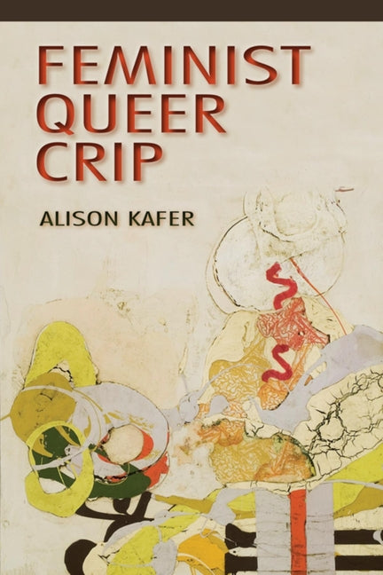 Book cover for Feminist, Queer, Crip