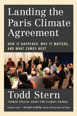 Book cover for Landing the Paris Climate Agreement: How It Happened, Why It Matters, and What Comes Next