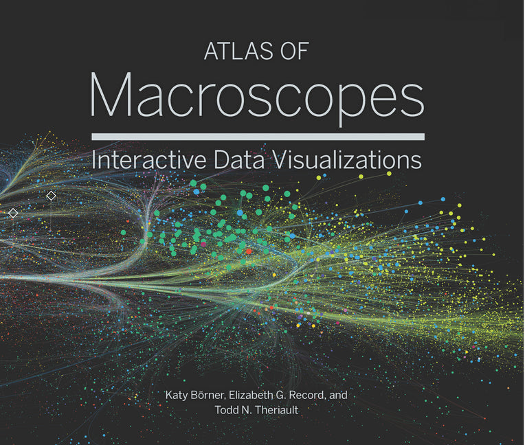 Book cover for Atlas of Macroscopes: Interactive Data Visualizations