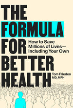 Book cover for Formula for Better Health: How to Save Millions of Lives--Including Your Own