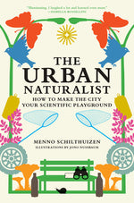 Book cover for Urban Naturalist: How to Make the City Your Scientific Playground