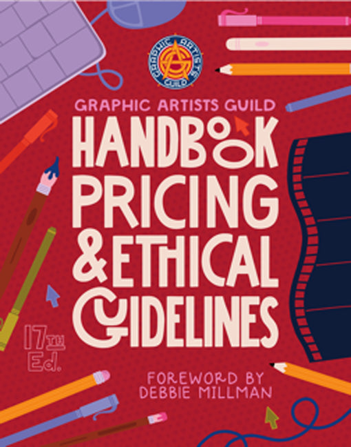 Book cover for Graphic Artists Guild Handbook, 17th Edition: Pricing & Ethical Guidelines
