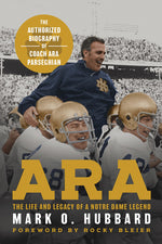 Book cover for Ara: The Life and Legacy of a Notre Dame Legend-The Authorized Biography of Coach Ara Parseghian