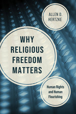 Book cover for Why Religious Freedom Matters: Human Rights and Human Flourishing