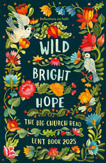 Book cover for Wild Bright Hope: Reflections on Faith -The Big Church Read Lent Book