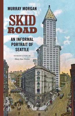 Book cover for Skid Road: An Informal Portrait of Seattle