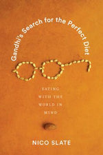 Book cover for Gandhi's Search for the Perfect Diet: Eating with the World in Mind
