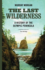 Book cover for The Last Wilderness: A History of the Olympic Peninsula