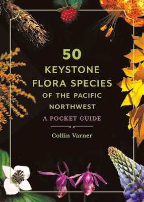 Book cover for 50 Keystone Flora Species of the Pacific Northwest: A Pocket Guide
