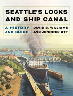 Book cover for Seattle's Locks and Ship Canal: A History and Guide